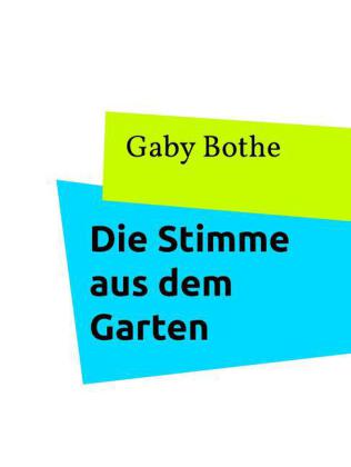 Die Stimme aus dem Garten