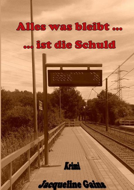 Alles was bleibt ... ... ist die Schuld main product photo