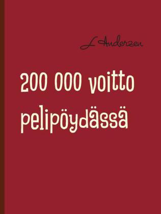 200 000 voitto pelipöydässä