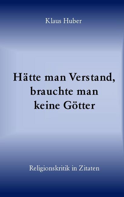 Hätte man Verstand, brauchte man keine Götter main product photo