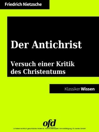 Der Antichrist Versuch einer Kritik des Christentums