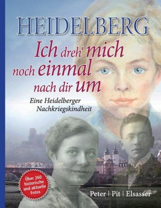 Heidelberg - Ich dreh' mich noch einmal nach dir um