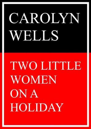 Two Little Women on a Holiday