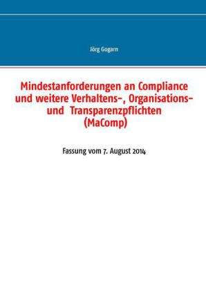 Mindestanforderungen an Compliance und weitere Verhaltens-, Organisations- und Transparenzpflichten (MaComp)