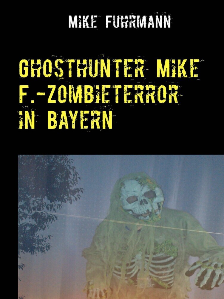 Ghosthunter Mike F.-Zombieterror in Bayern main product photo