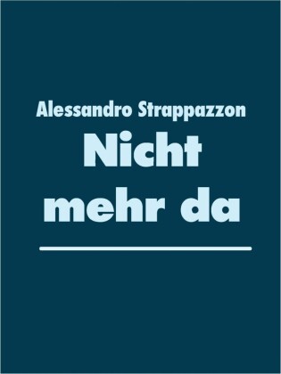 Nicht mehr da