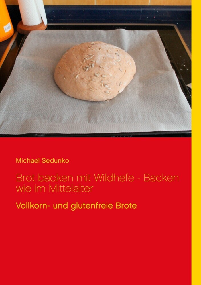 Brot backen mit Wildhefe - Backen wie im Mittelalter main product photo