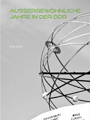 Außergewöhnliche Jahre in der DDR