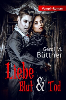 Liebe Blut & Tod