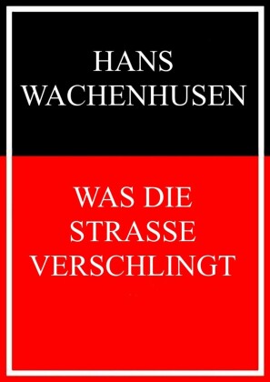 Was die Straße verschlingt