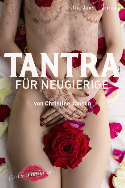 Tantra für Neugierige: Anregungen für sinnliche Massagen, Slow Sex und Rituale zu zweit main product photo