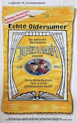 Echte Oldersumer. Die diebischen Werftarbeiter Joke & Harm ermitteln