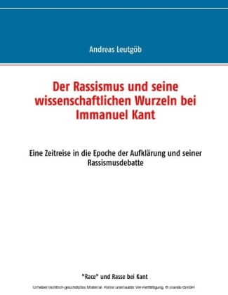 Der Rassismus und seine wissenschaftlichen Wurzeln bei Immanuel Kant