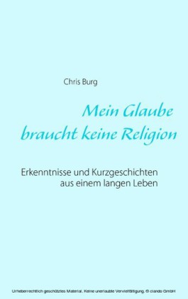 Mein Glaube braucht keine Religion