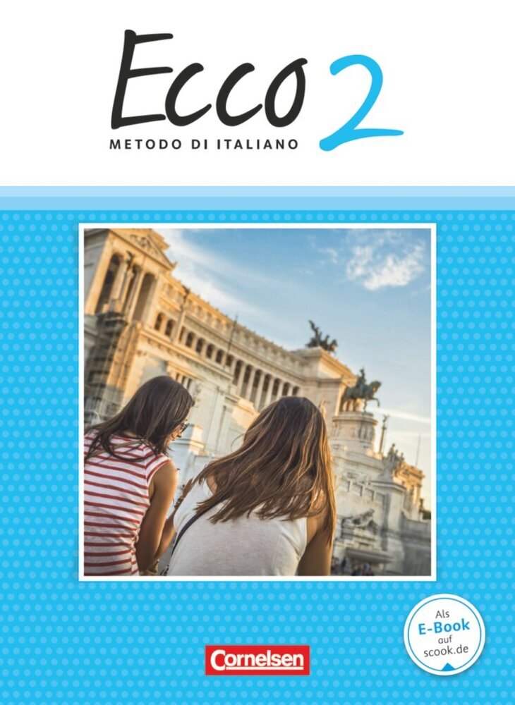 Ecco - Italienisch für Gymnasien - Italienisch als 3. Fremdsprache - Ausgabe 2015 - Band 2 main product photo