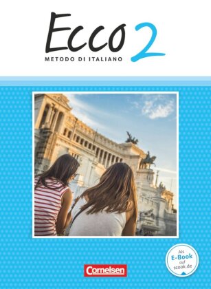 Ecco - Italienisch für Gymnasien - Italienisch als 3. Fremdsprache - Ausgabe 2015 - Band 2