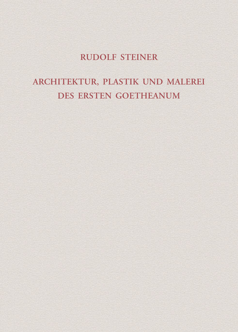 Architektur, Plastik und Malerei des Ersten Goetheanum main product photo