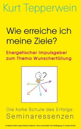 Willst du erfolgreich sein? - Leitfaden zu Reichtum und Erfolg