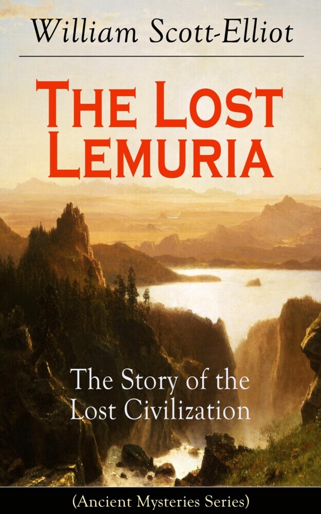 The Lost Lemuria - The Story of the Lost Civilization (Ancient Mysteries Series) main product photo