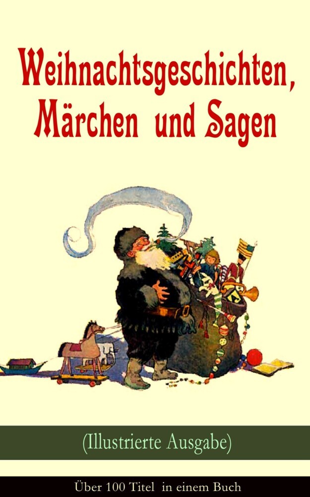 Weihnachtsgeschichten, Märchen und Sagen (Illustrierte Ausgabe) - Über 100 Titel in einem Buch main product photo