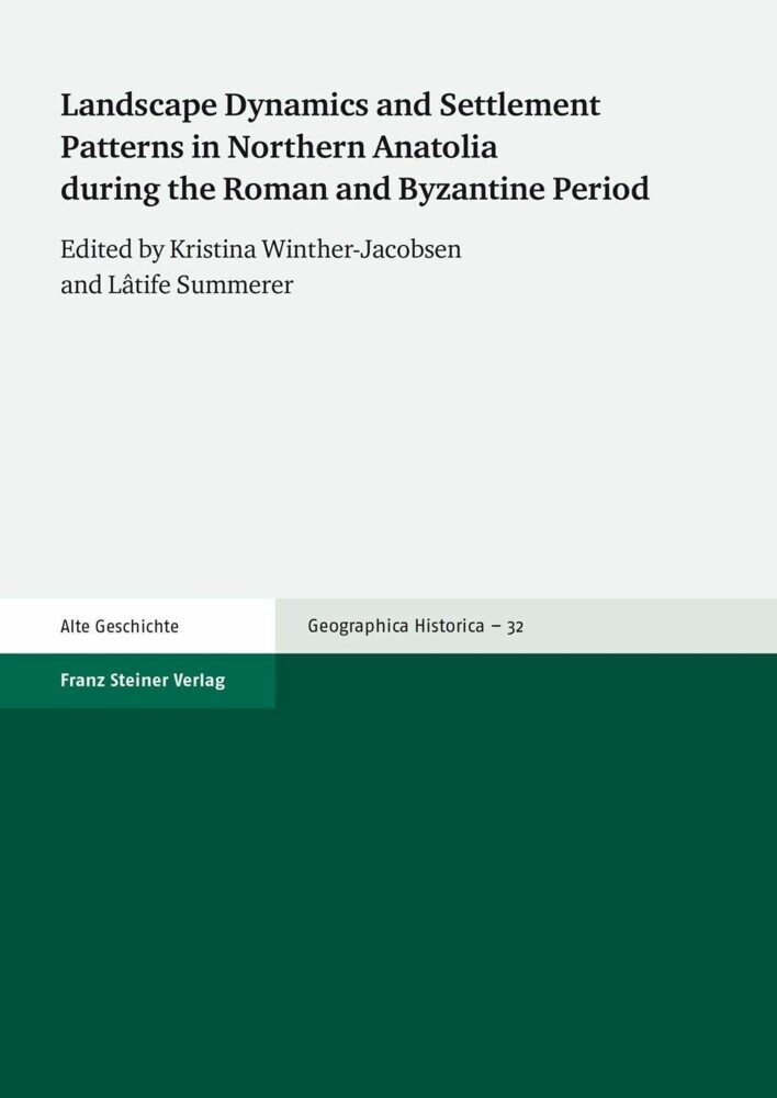Landscape Dynamics and Settlement Patterns in Northern Anatolia during the Roman and Byzantine Period main product photo