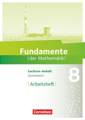 Fundamente der Mathematik - Sachsen-Anhalt ab 2015 - 8. Schuljahr