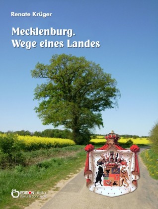 Mecklenburg. Wege eines Landes