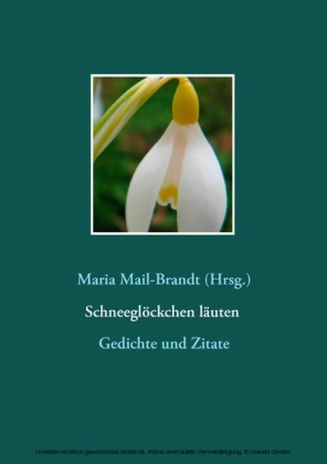 Schneeglöckchen läuten - Gedichte und Zitate