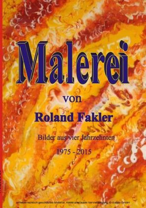Malerei von Roland Fakler