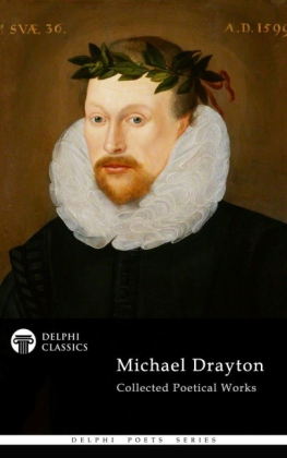 Delphi Collected Works of Michael Drayton (Illustrated)