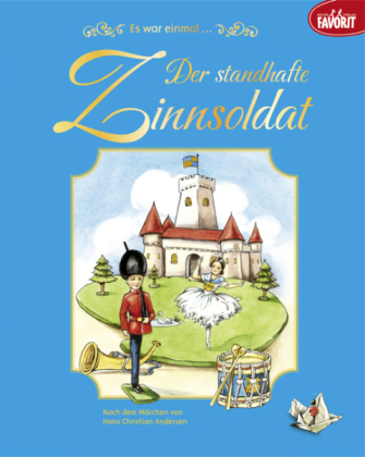 Es war einmal... Der standhafte Zinnsoldat