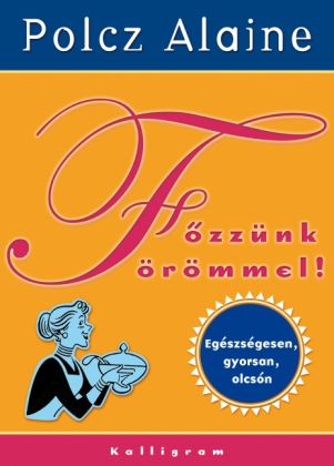 Fözzünk örömmel!
