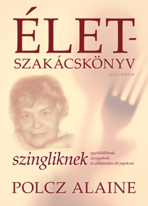 Életszakácskönyv szingliknek