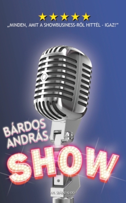 Show - Minden, amit a showbusiness-röl hittél - igaz!