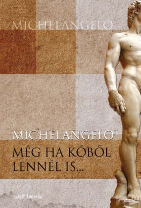 Még ha köböl lennél is