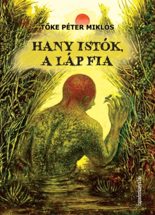 Hany Istók, aláp fia