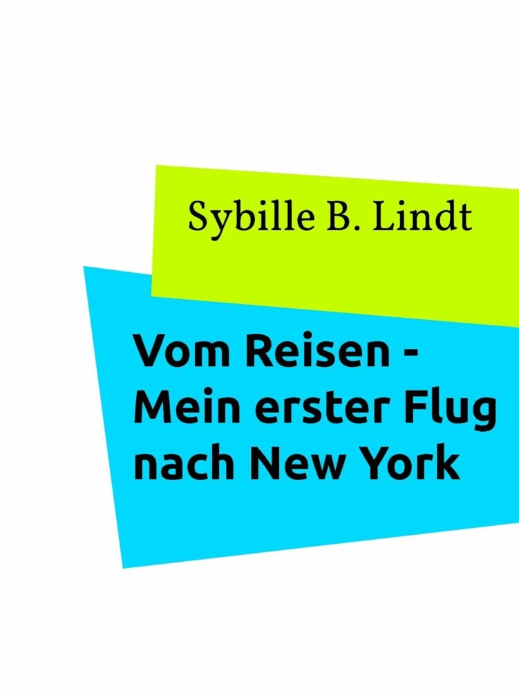 Vom Reisen - Mein erster Flug nach New York main product photo