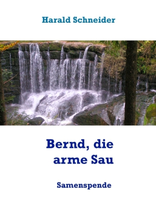Bernd, die arme Sau