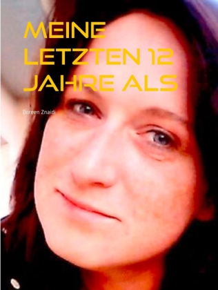 Meine letzten 12 Jahre als Albtraum