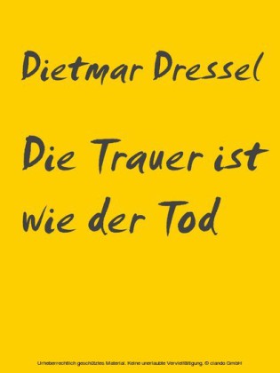 Die Trauer ist wie der Tod