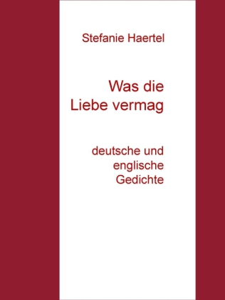 Was die Liebe vermag