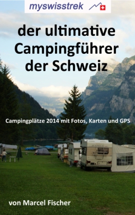 Der ultimative Campigführer der Schweiz