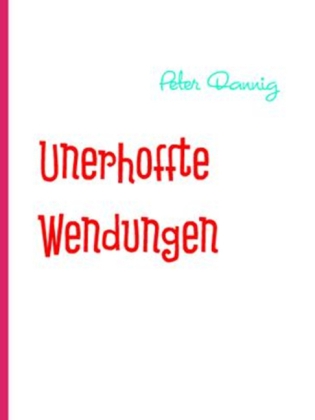 Unerhoffte Wendungen