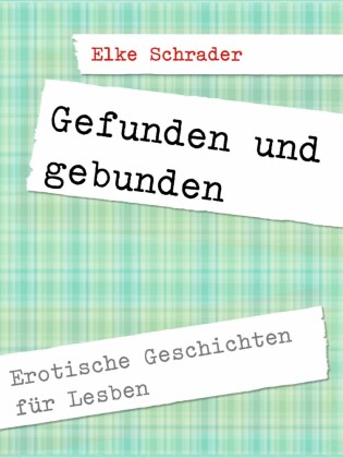 Gefunden, gebunden