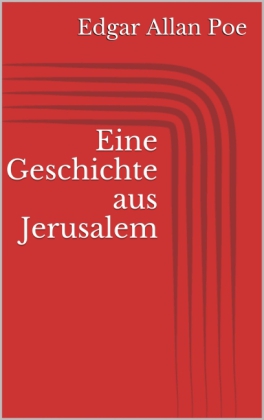 Eine Geschichte aus Jerusalem
