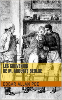 Les Souvenirs de M. Auguste Bedloe