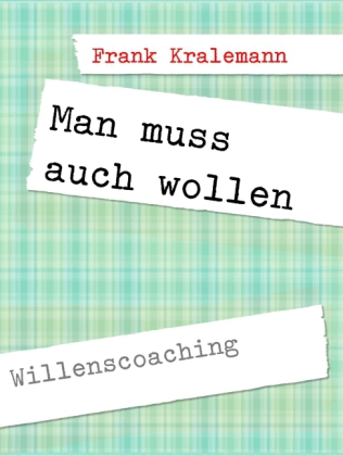 Man muss auch wollen