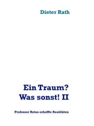 Ein Traum? Was sonst! II