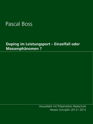 Doping im Leistungsport - Einzelfall oder Massenphänomen ?