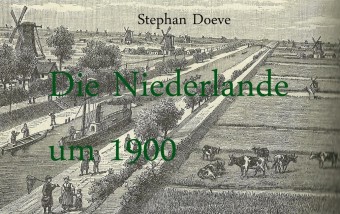 Die Niederlande um 1900